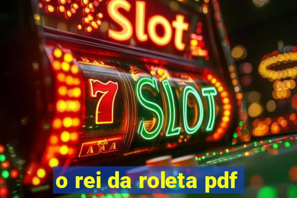 o rei da roleta pdf